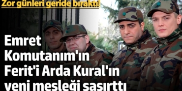 Zor günleri geride bıraktı!  Emret Komutanım'ın Ferit'i Arda Kural'ın yeni mesleği şaşırttı