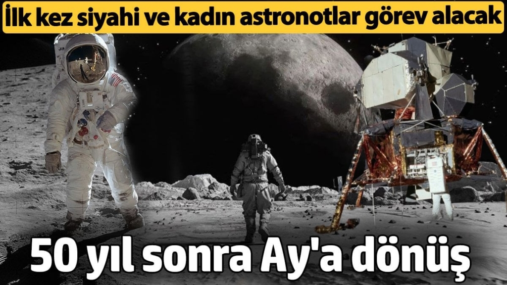 NASA'dan 50 yıl sonra Ay'a dönüş: İlk kez siyahi ve kadın astronotlar görev alacak