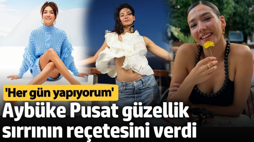 Aybüke Pusat güzellik sırrının reçetesini verdi: Her gün yapıyorum
