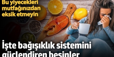 Bağışıklığı Güçlendiren Besinler ve İpuçları