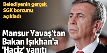 Mansur Yavaş'tan Bakan Işıkhan'a 'Haciz' yanıtı: Belediyenin gerçek SGK borcunu açıkladı