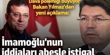 Adalet Bakanı Yılmaz Tunç'tan İBB Başkanı Ekrem İmamoğlu'na dava cevabı:  İddiaları abesle iştigal