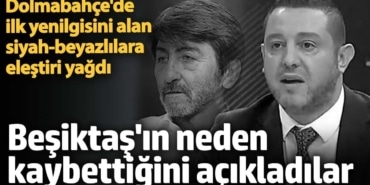 Dolmabahçe'de ilk yenilgisini alan siyah-beyazlılara eleştiri yağdı! Beşiktaş'ın neden kaybettiğini açıkladılar