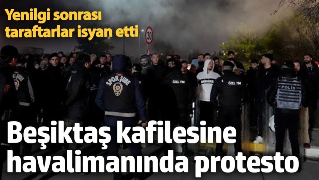 Beşiktaş kafilesine taraftardan protesto