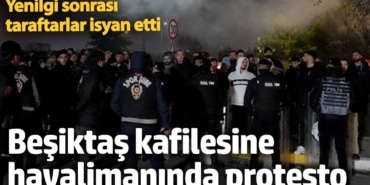 Beşiktaş kafilesine taraftardan protesto