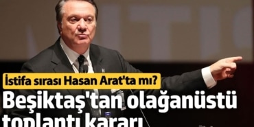 Beşiktaş yönetiminden olağanüstü toplantı kararı