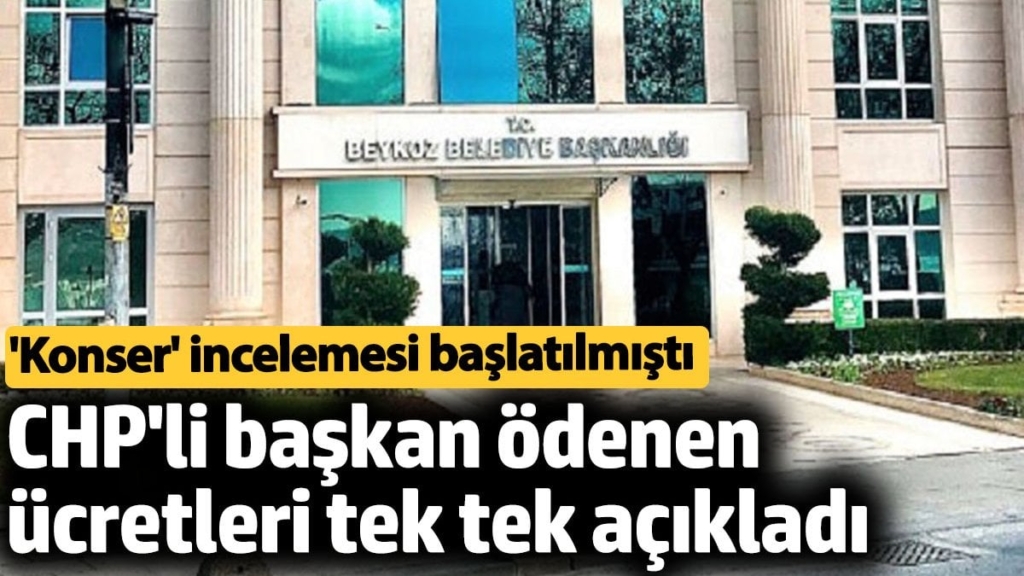 CHP'li başkan ödenen ücretleri tek tek açıkladı. 'Konser' incelemesi başlatılmıştı