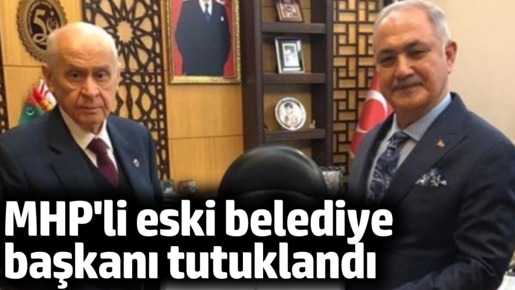 MHP'li Eski Osmaniye Belediye Başkanı Kadir Kara tutuklandı