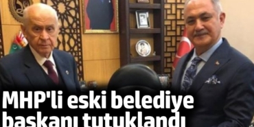 MHP'li Eski Osmaniye Belediye Başkanı Kadir Kara tutuklandı