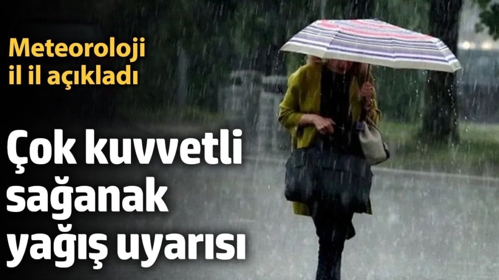 Meteoroloji il il açıkladı: Sağanak yağış uyarısı (12 Kasım 2024)