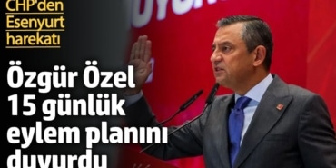 CHP'den Esenyurt için flaş adım. Özgür Özel duyurdu