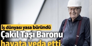 Çakıl Taşı Baronu Karl Schwarzl 95 yaşında öldü