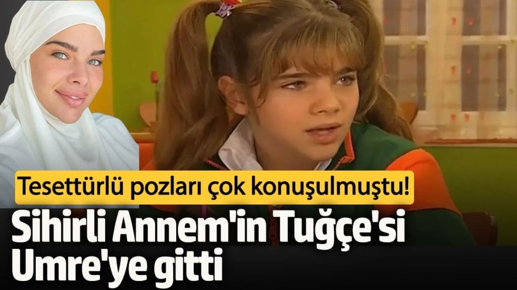Tesettürlü pozları çok konuşulmuştu! Sihirli Annem'in Tuğçe'si Umre'ye gitti