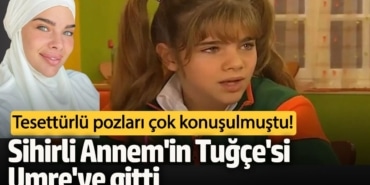 Tesettürlü pozları çok konuşulmuştu! Sihirli Annem'in Tuğçe'si Umre'ye gitti