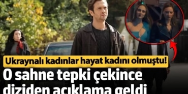 Ukraynalı kadınlar hayat kadını olmuştu!  O sahne tepki çekince diziden açıklama geldi