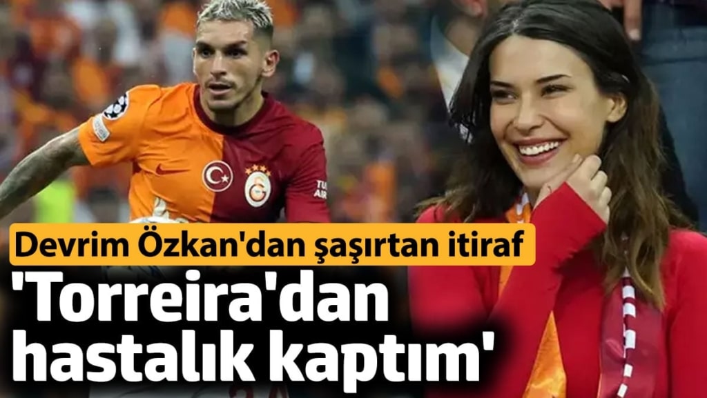 'Torreira'dan hastalık kaptım'. Devrim Özkan'dan şaşırtan itiraf
