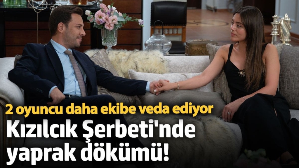 Kızılcık Şerbeti'nde yaprak dökümü! 2 oyuncu daha ekibe veda ediyor... Vedalar bitmek bilmiyor