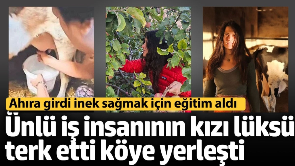 Ünlü iş insanı Cem Boyner'in kızı Elif Boyner köye yerleşti. İnek sağmayı öğrendi