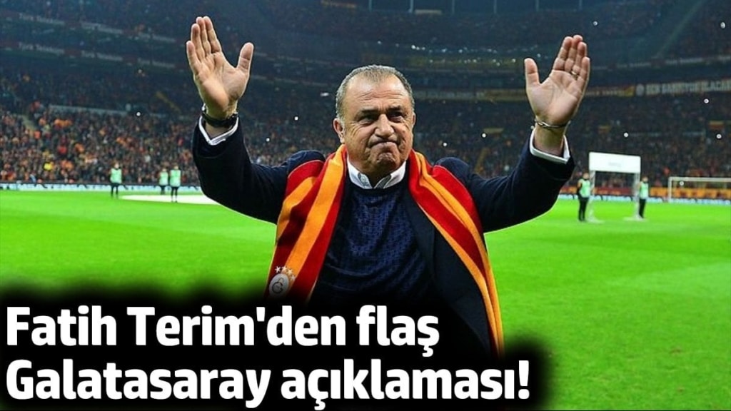 Fatih Terim'den flaş Galatasaray açıklaması