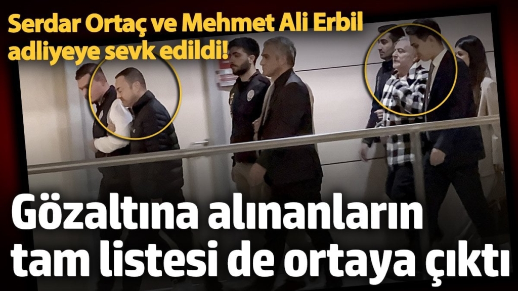 Serdar Ortaç ve Mehmet Ali Erbil adliyeye sevk edildi! Yasadışı bahis operasyonunda gözaltına alınanların tam listesi de ortaya çıktı