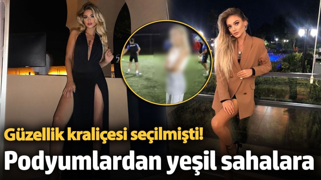 Güzellik kraliçesi seçilmişti! Podyumlardan yeşil sahalara