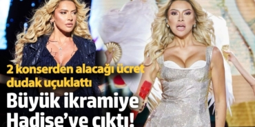 Büyük ikramiye Hadise’ye çıktı! 2 konserden alacağı ücret dudak uçuklattı