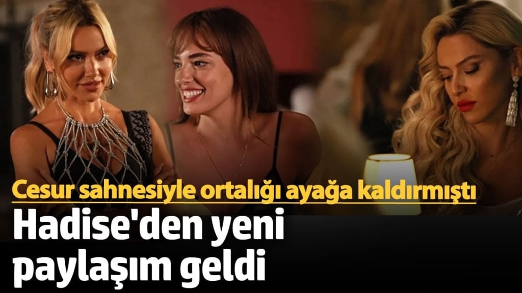 Cesur sahnesiyle ortalığı ayağa kaldırmıştı!  Hadise'den yeni paylaşım geldi