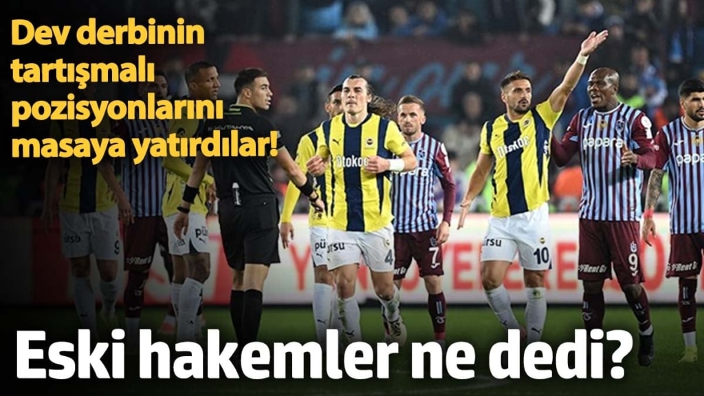 Trabzonspor - Fenerbahçe derbisinin tartışmalı pozisyonlarını masaya yatırdılar! Eski hakemler ne dedi?