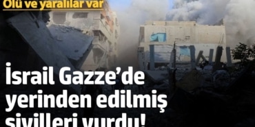 İsrail ordusu Gazze’de yerinden edilmiş sivilleri vurdu! En az 3 ölü 5 yaralı