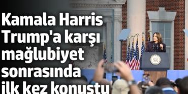 Kamala Harris Trump'a karşı seçim mağlubiyeti sonrasında ilk kez konuştu