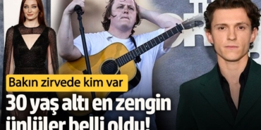 30 yaş altı en zengin ünlüler belli oldu! Sürpriz isim zirvede