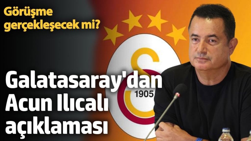 Galatasaray'dan Acun Ilıcalı açıklaması. Görüşme gerçekleşecek mi?