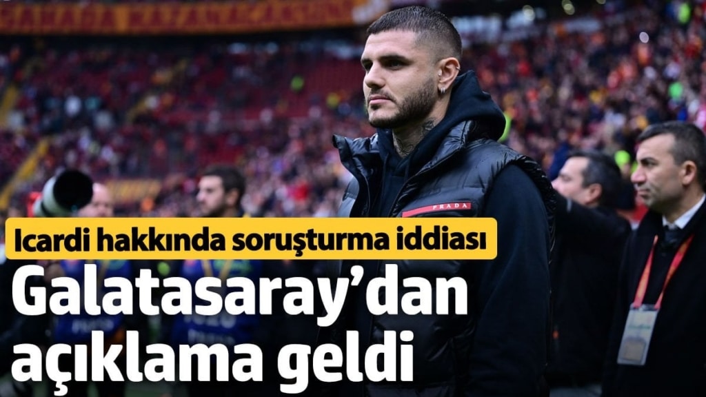 Icardi hakkında soruşturma iddiası: Galatasaray’dan açıklama geldi