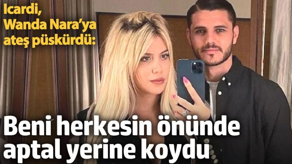 Icardi, Wanda Nara’ya ateş püskürdü: Beni herkesin önünde aptal yerine koydu