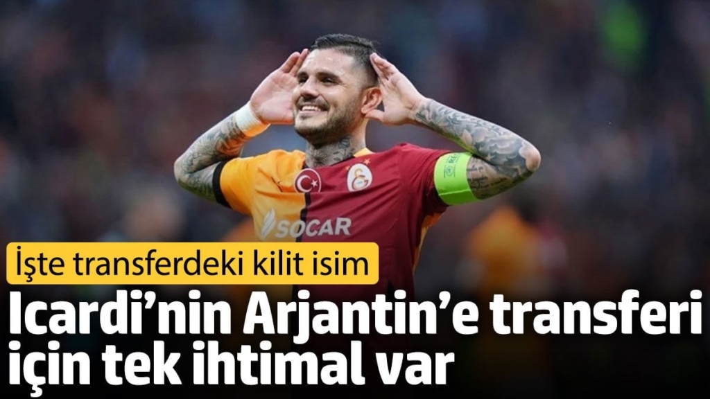 Icardi’nin Arjantin’e transferi için tek ihtimal var. İşte transferdeki kilit isim