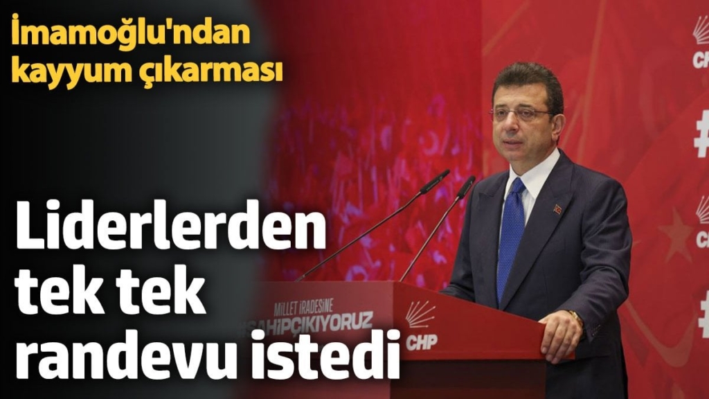 Ekrem İmamoğlu'ndan kayyum çıkarması. Liderlerden tek tek randevu istedi