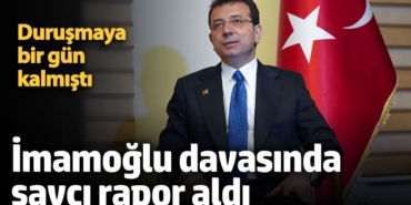 İmamoğlu davası ile ilgili flaş gelişme