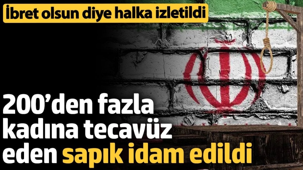 İran’da 200’den fazla kadına tecavüz eden Muhammed Ali Selamet idam edildi