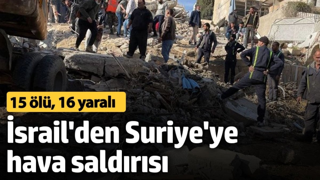 İsrail Suriye'nin başkenti Şam'ı vurdu: 15 ölü, 16 yaralı