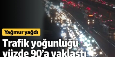 İstanbul’da yağışla birlikte trafik yoğunluğu yüzde 90’a yaklaştı