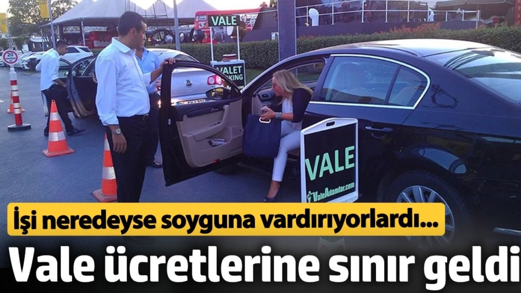 Vale ücretlerine sınır geldi. İşi neredeyse soyguna vardırıyorlardı