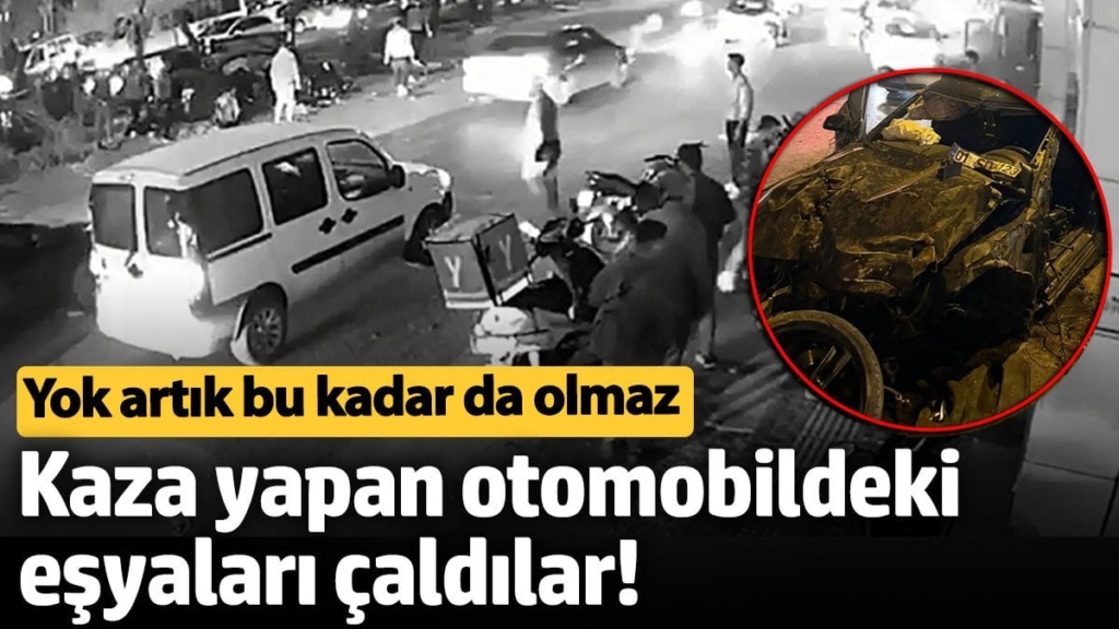 Kaza yapan otomobildeki eşyaları çaldılar! Yok artık bu kadar da olmaz
