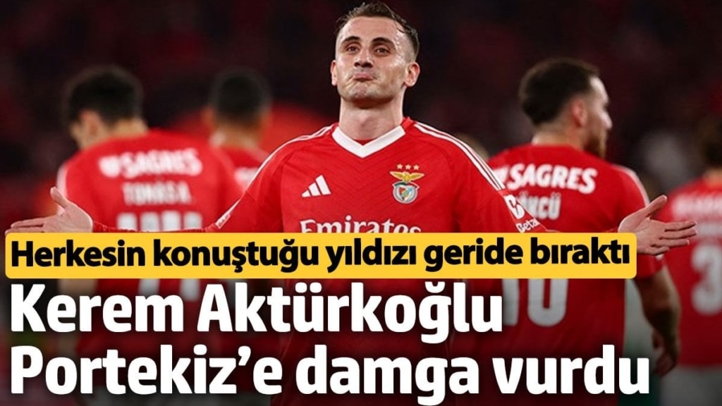 Kerem Aktürkoğlu Portekiz’e damga vurdu: Herkesin konuştuğu yıldızı geride bıraktı