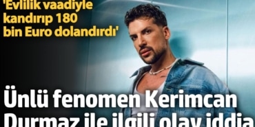 Fenomen Kerimcan Durmaz ile ilgili dolandırıcılık iddiası