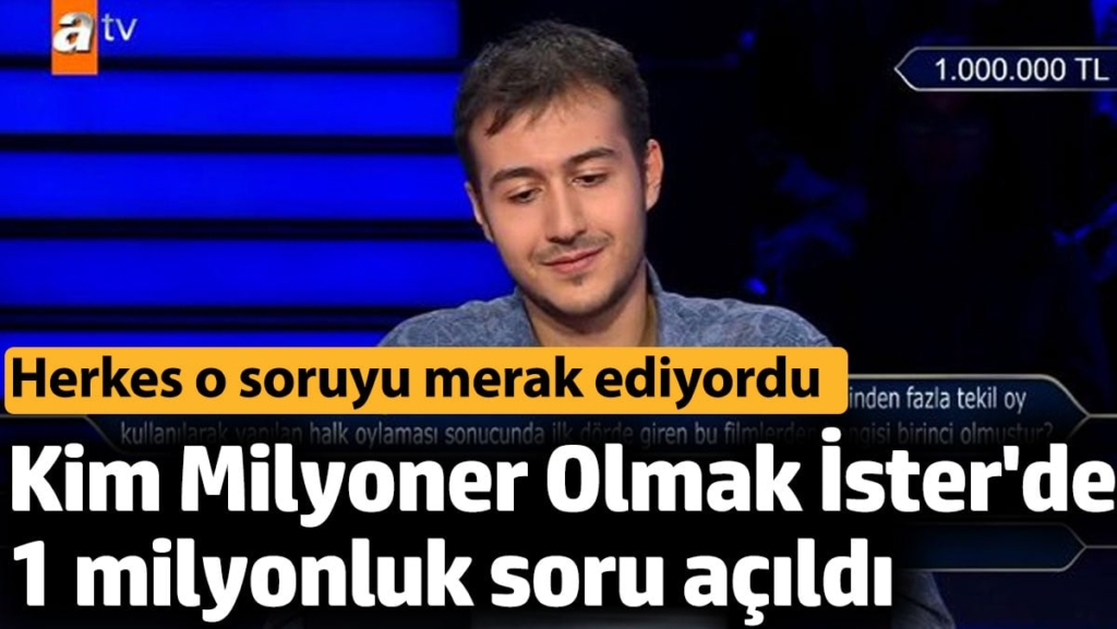 Kim Milyoner Olmak İster'de 1 milyonluk soru açıldı