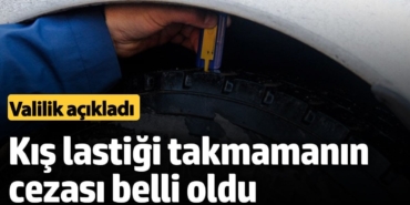 Kış lastiği takmayanlara 4 bin TL para cezası