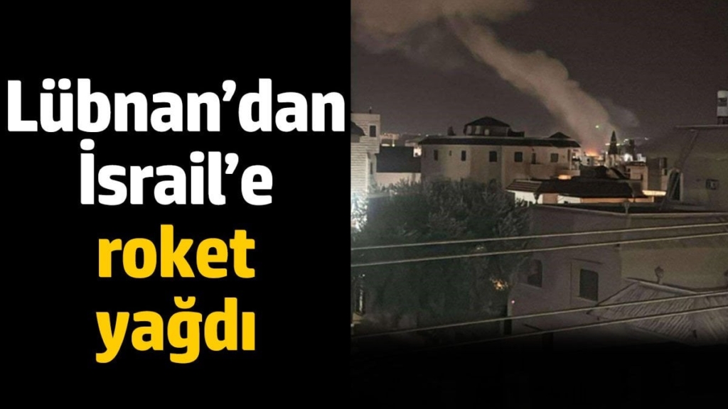 Lübnan’dan İsrail’e roket yağdı