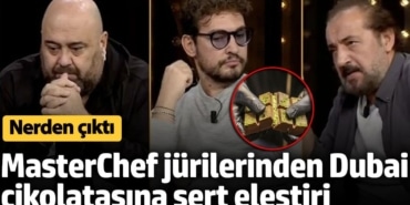 MasterChef jürilerinden Dubai çikolatasına sert eleştiri