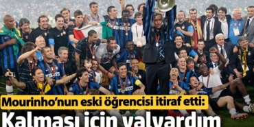 Mourinho’nun eski öğrencisi itiraf etti: Kalması için yalvardım