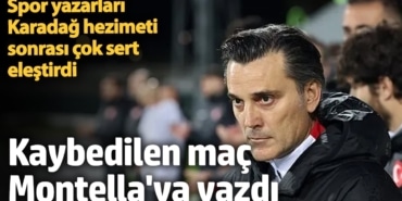 Karadağ hezimeti sonrası Montella’ya ateş püskürdüler: Bu hezimet senin eserin